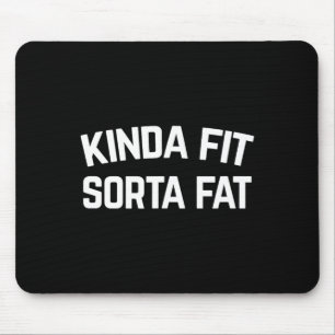 Kinda Fit Sorta Tjock Musmatta
