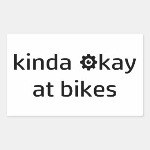 Kinda okej på Bikes Rektangulärt Klistermärke