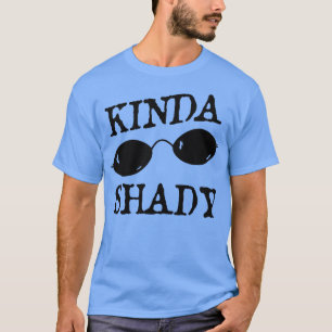 Kinda Shady Halv Rim Sunglasses Punny Graphic Nove T Shirt