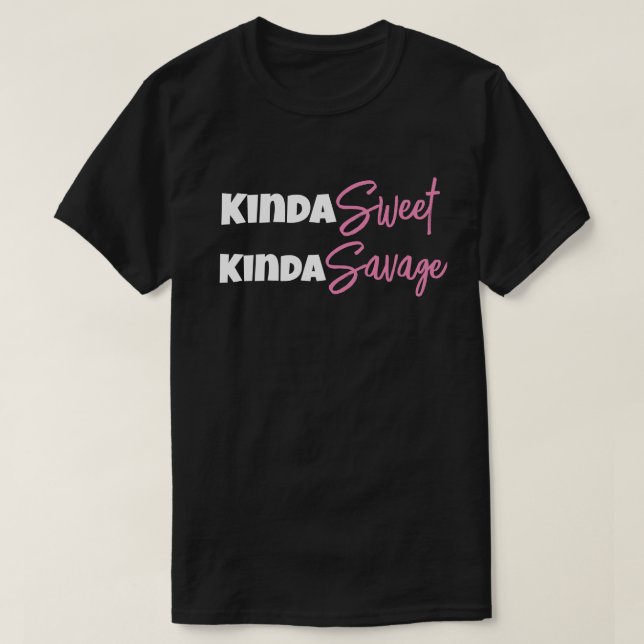 Kinda Sweet Kinda Savage Funny Mamma Pappa Gift Id T Shirt (Design framsida)