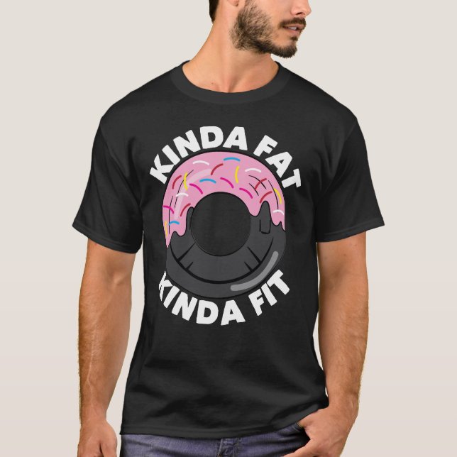 Kinda Tjock Kinda Fit Fitness Workout Gift Kinda P T Shirt (Framsida)