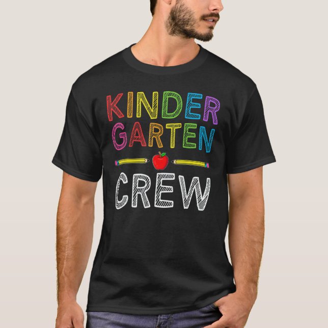 Kinder Crew   Kindergarten Teacher 1st Day of Scho T Shirt (Framsida)