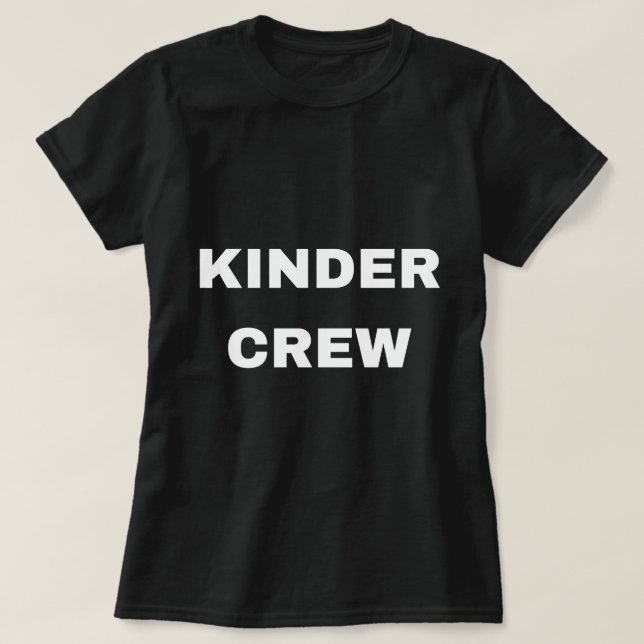 Kinder Crew Tröja, Kinder Crew Lärartröja, Kind T Shirt (Design framsida)