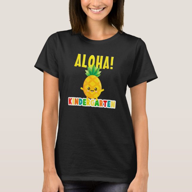 Kindergarten Cool Aloha Pineapple Back To School B T Shirt (Framsida)