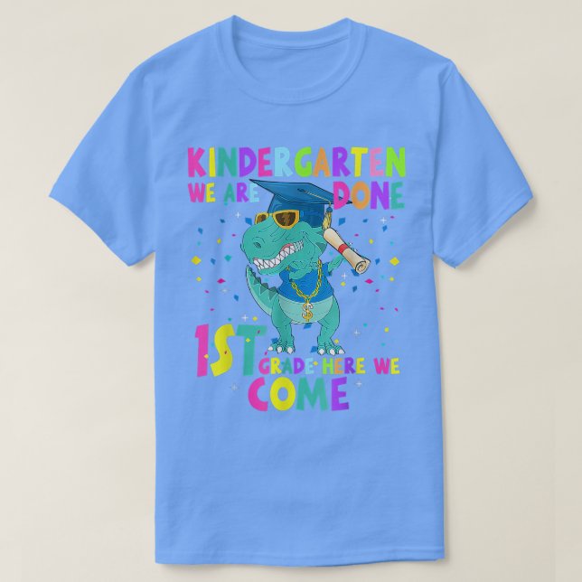 Kindergarten Graduation, 1st grade here we come T- T Shirt (Design framsida)