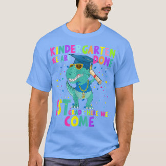 Kindergarten Graduation, 1st grade here we come T- T Shirt