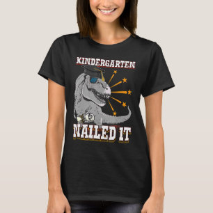 Kindergarten Nail It Rex Dinosaur Graduated Dino T Shirt