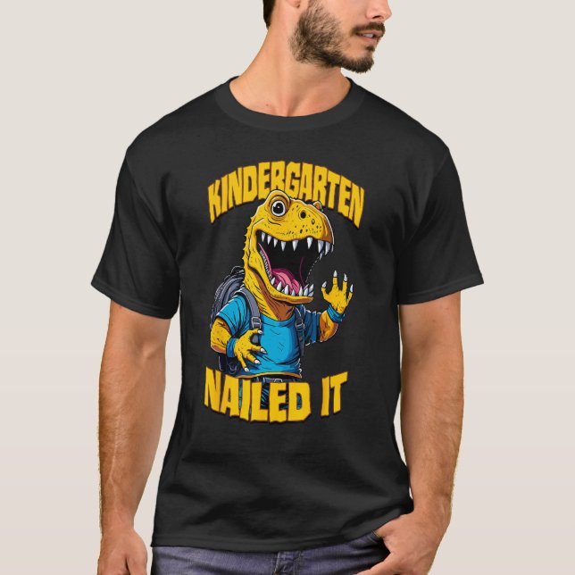 Kindergarten Nailed It Rex  Happy Dinosaur Graduat T Shirt (Framsida)