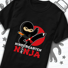 Kindergarten Ninja Kick First Day Back to school T Shirt