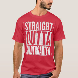 Kindergarten - Rak Outta Kindergarten T-Shirt
