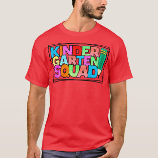 Kindergarten Squad T Shirt