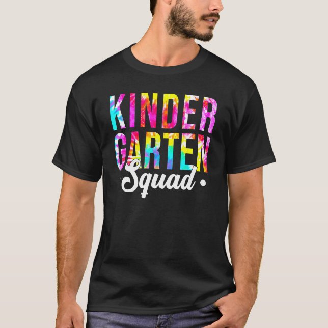 Kindergarten Squad Tie Dye Team Kindergarten Teach T Shirt (Framsida)