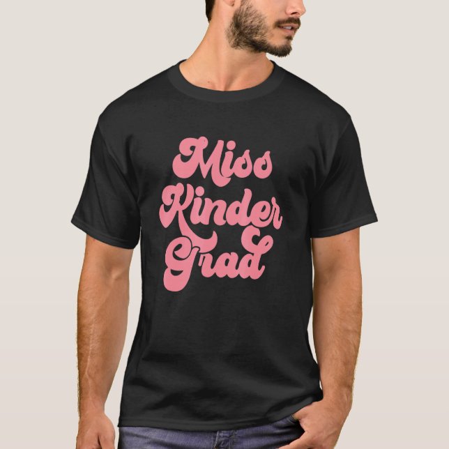 Kindergarten Studenten Miss Kinder Grad Student T Shirt (Framsida)
