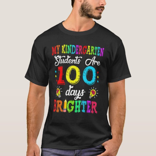 Kindergarten Teacher 100 dagar Brighter 100 Dag o T Shirt (Framsida)