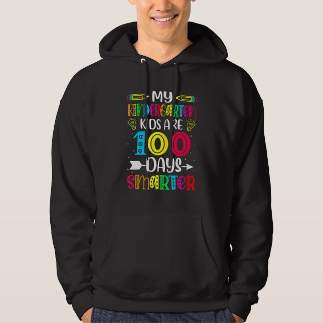 Kindergarten Teacher 100 Days Smarter 100th Day Of Hoodie (Framsida)