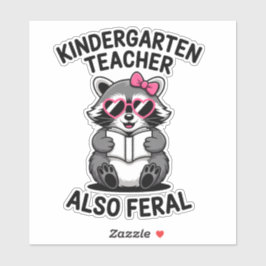 Kindergarten Teacher Also Feral Funny Raccoon Klistermärken
