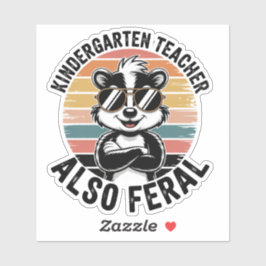 Kindergarten Teacher Also Feral Funny Sticker Klistermärken