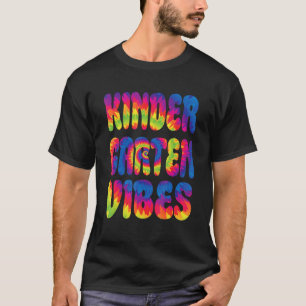 Kindergarten Vibes Back to school Tie Dye Teacher T Shirt
