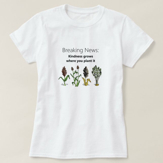 Kindheten växer där du planterar den, vit t shirt (Design framsida)