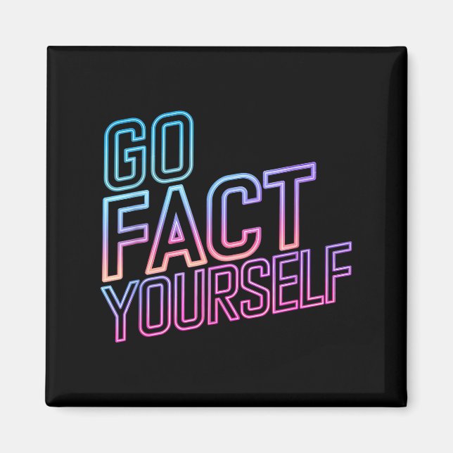 Kindly Go Fact Yourself Funny Cyber Vibes Slogan S Magnet (Framsidan)