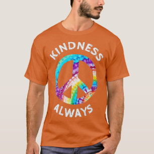 KINDNESS ALLWAYS IE DYE FREDSTECKEN SPREAD JOY SHI T SHIRT