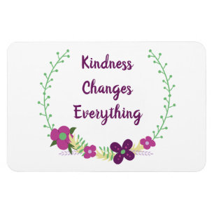 Kindness ändrar allt magnet