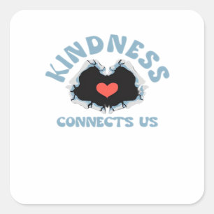 Kindness ansluter till oss Classic Fyrkantigt Klistermärke