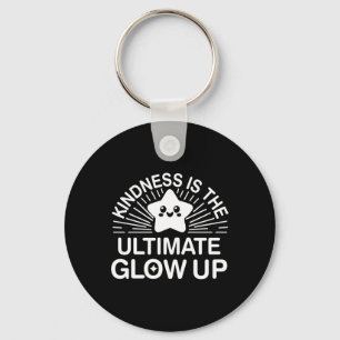 Kindness Anti Bulling Week Ultimate Glow Up Stick Nyckelring