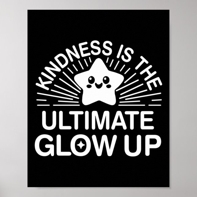 Kindness Anti Bulling Week Ultimate Glow Up Stick Poster (Framsidan)