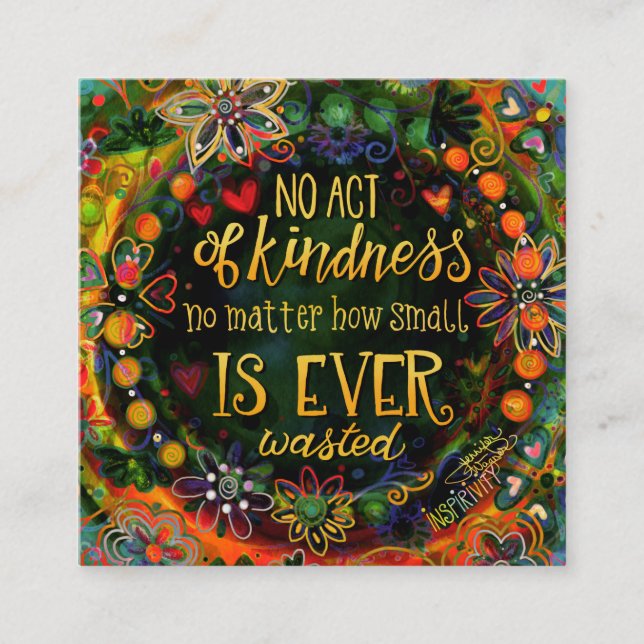 Kindness är aldrig Slösat Inspirivitetskort Fyrkantigt Visitkort (Framsida)