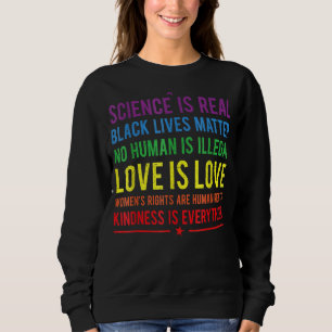 Kindness är att vetenskapen är sann Kärlek är Lov T Shirt