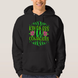 KINDNESS ÄR CONTAGIOUS inspirerande citat Hoodie