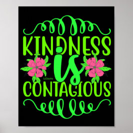 KINDNESS ÄR CONTAGIOUS inspirerande citat Poster