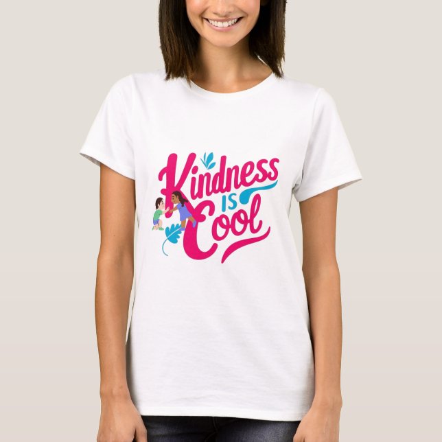 Kindness är Coola - inspirerande T Shirt (Framsida)