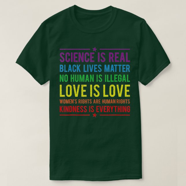 Kindness är EVERYTHING Science är Real, Kärlek är  T Shirt (Design framsida)