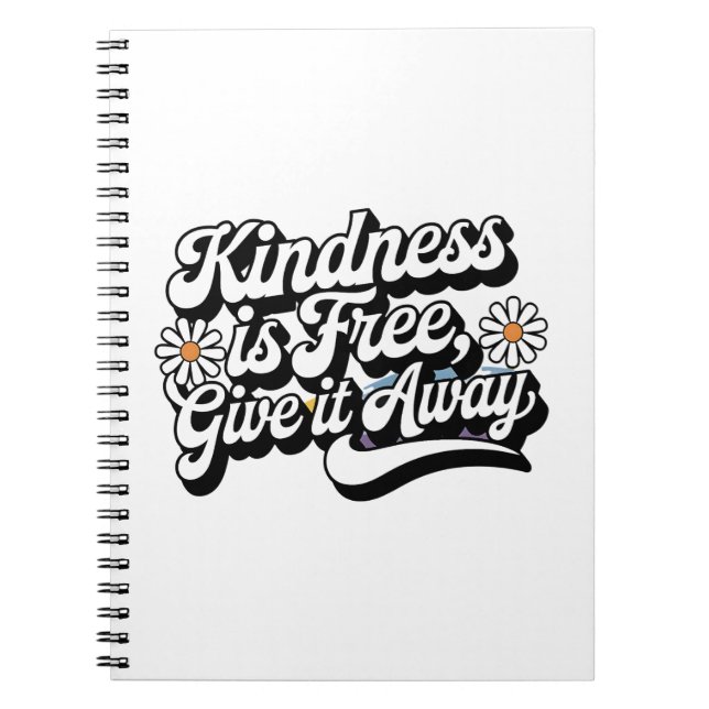 "Kindness är Free, Ge it Away" Anteckningsbok (Framsidan)