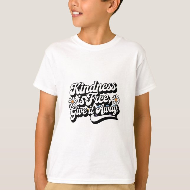 "Kindness är Free, Ge it Away" T Shirt (Framsida)
