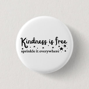 Kindness är fri Sprinkle överallt Knapp