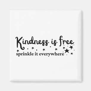 Kindness är fri Sprinkle överallt Magnet