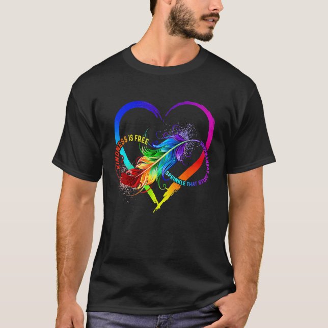 Kindness är fri Sprinkle som Saker överallt T Shirt (Framsida)