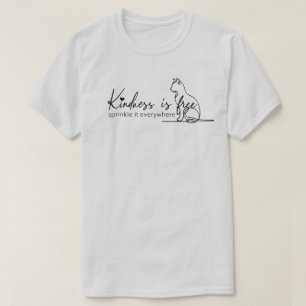 Kindness är fri, sprinkler den överallt där T-Shir T Shirt