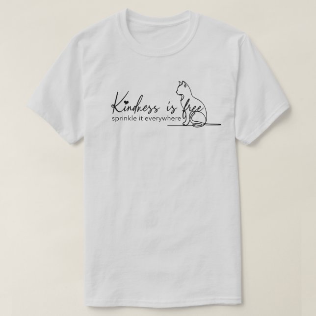Kindness är fri, sprinkler den överallt där T-Shir T Shirt (Design framsida)