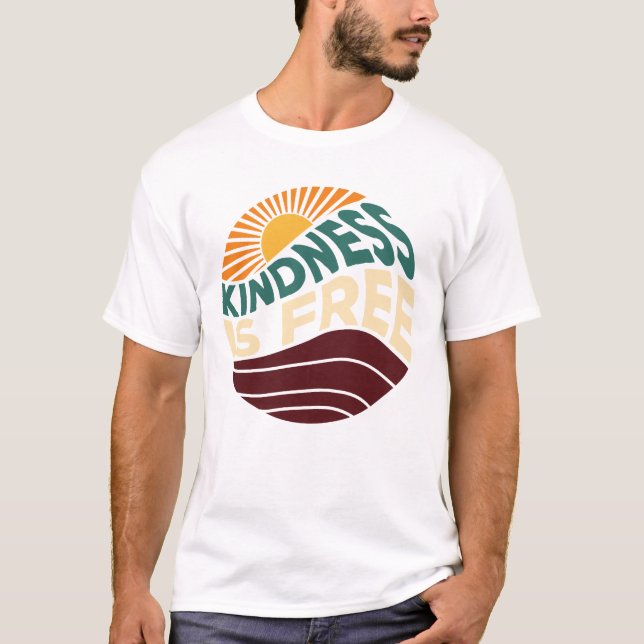 Kindness är gratis t shirt (Framsida)