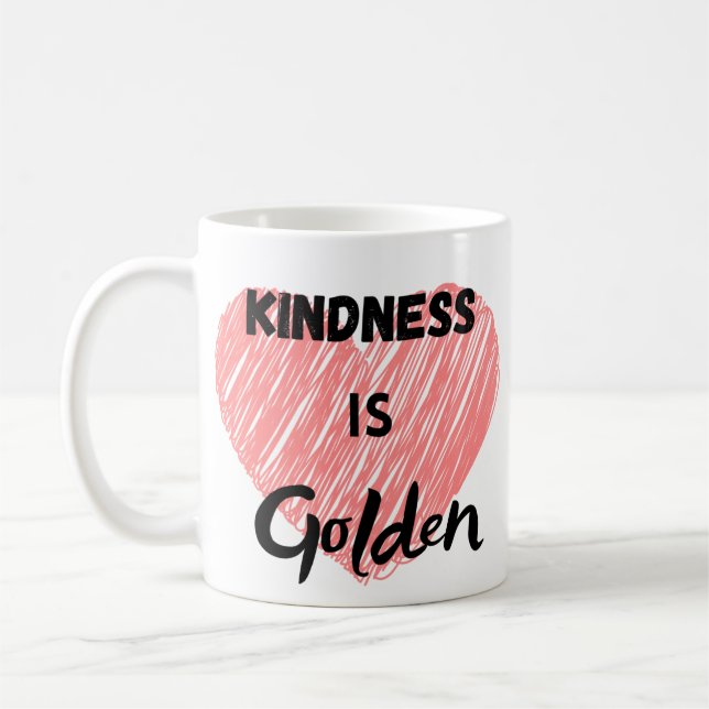Kindness är guldkaffe mugg (Vänster)