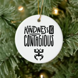 KINDNESS ÄR KONTAGIÖS ORNATION JULGRANSPRYDNAD KERAMIK