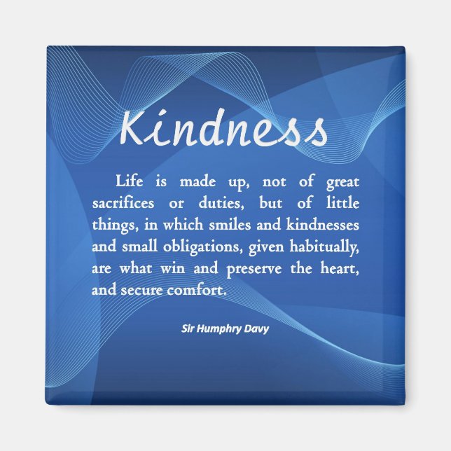 Kindness är Life Magnet (Framsidan)
