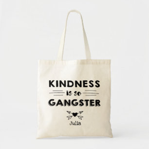 Kindness är så Gangster Tote Bag Tygkasse