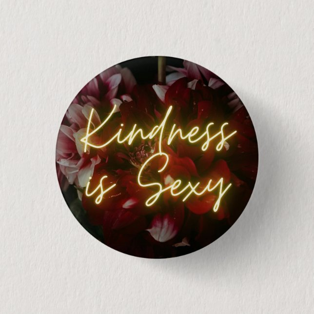 Kindness är Sexy Knapp (Framsida)
