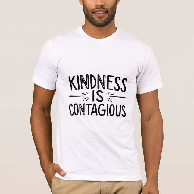 Kindness är smittsam t shirt (Framsida)