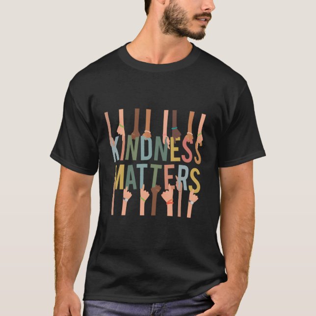 Kindness betyder att du tar med mobbning i mångfal t shirt (Framsida)